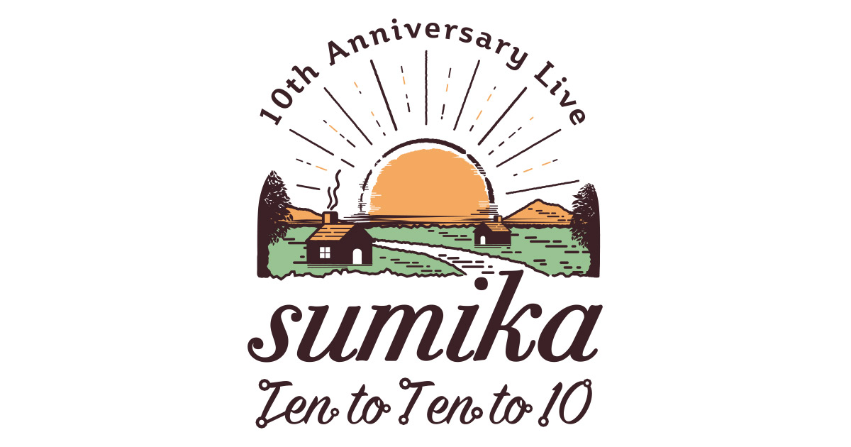 sumika 10th Anniversary Live 『Ten to Ten to 10』